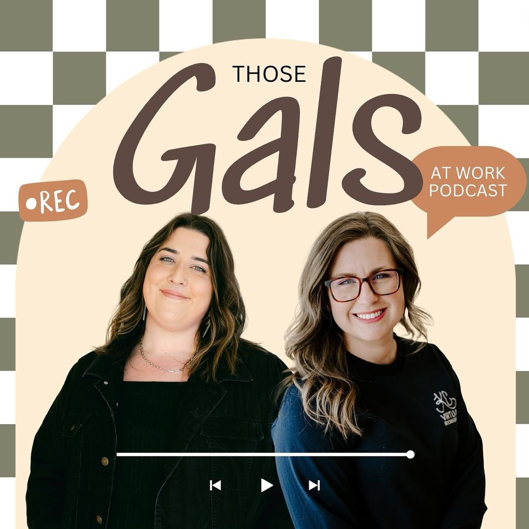 Those Gals at Work Podcast